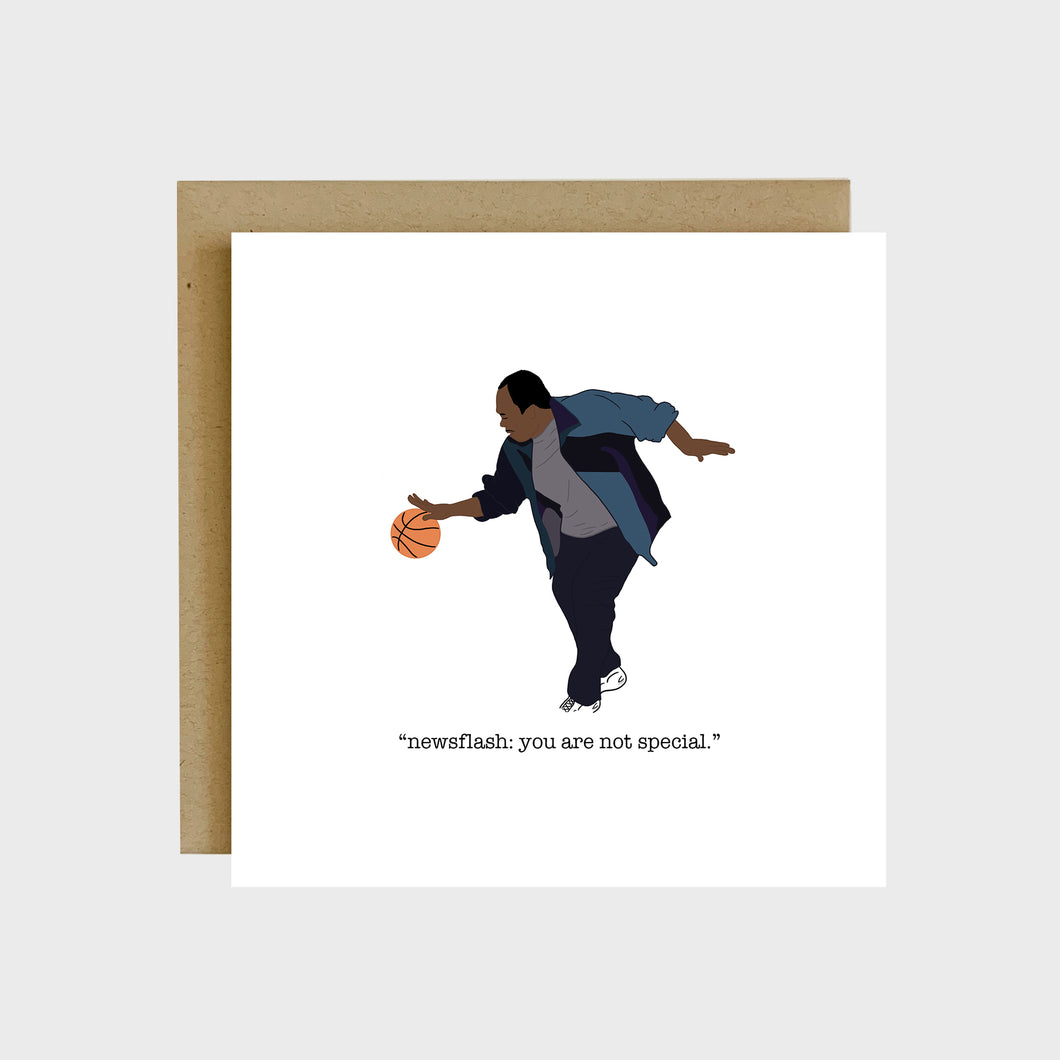 A funny greeting card featuring Stanley from The Office playing basketball and text that reads, Newsflash: you’re not special.